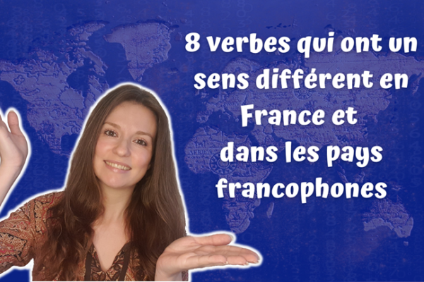 8_verbes_qui_ont_un_sens_différent_en_France_et_dans_les_pays_francophones